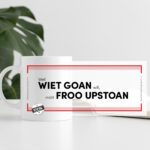 Tasse - Plattdeutsche Weisheiten #4